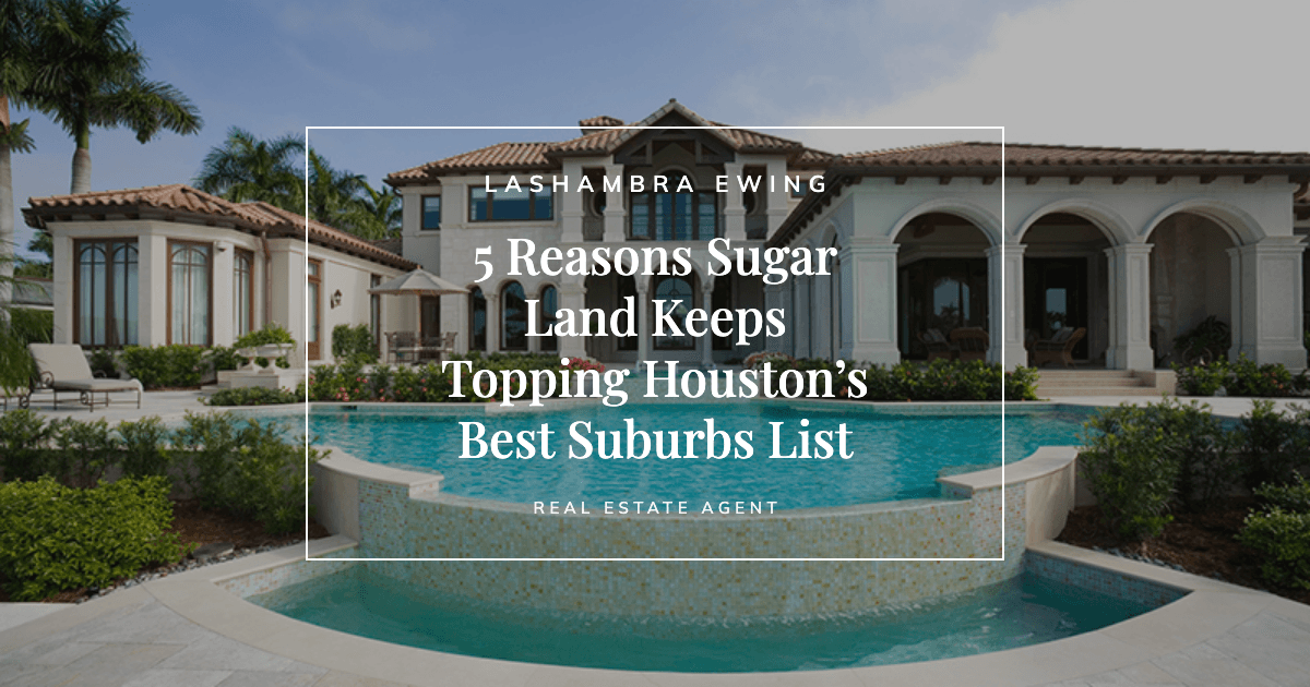 Branded cover: 5 Reasons Sugar Land Keeps Topping Houston's Best Suburbs List — LaShambra Ewing, Keller Williams Southwest